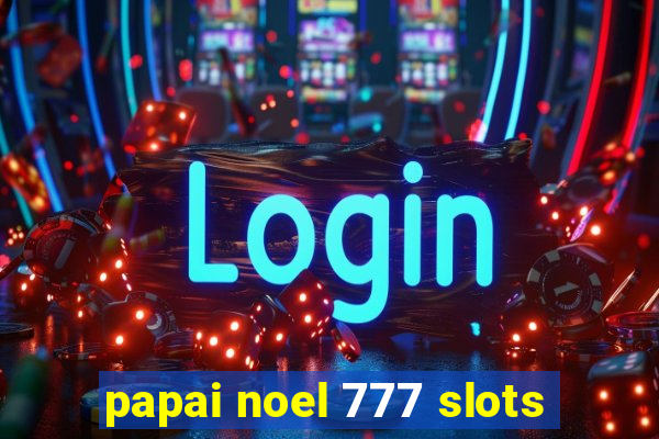 papai noel 777 slots